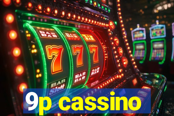 9p cassino